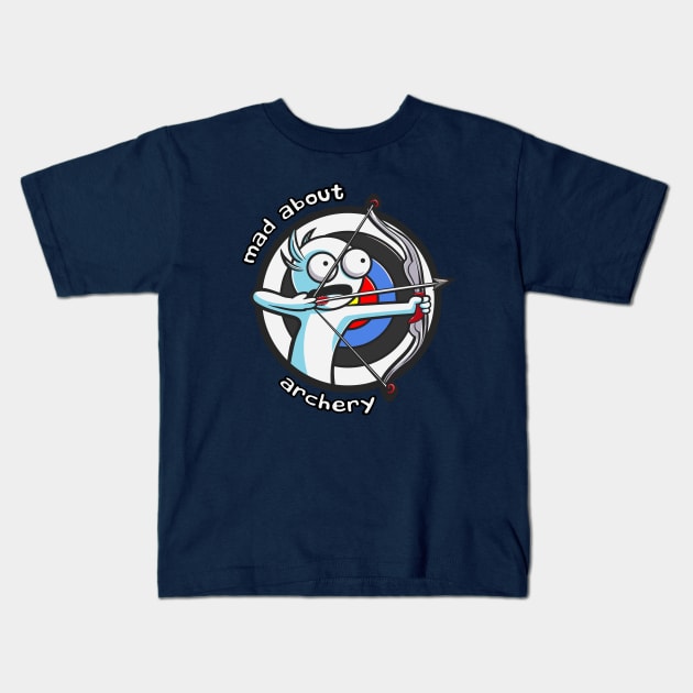 Mad About Archery Kids T-Shirt by Gazpakio